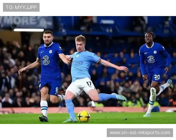 复盘切尔西攻防:双核驱动显成效 防守专注度缺失致胜局溜走